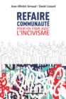 Image for Refaire communaute: Pour en finir avec l&#39;incivisme