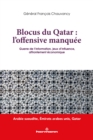 Image for Blocus du Qatar : l&#39;offensive manquee: Guerre de l&#39;information, jeux d&#39;influence, affrontement economique