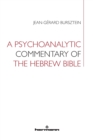 Image for A Psychoanalytic Commentary of the Hebrew Bible
