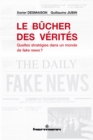 Image for Le Bucher des verites: Quelles strategies dans un monde de fake news ?