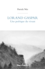 Image for Lorand Gaspar, une poetique du vivant