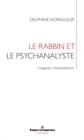 Image for Le rabbin et le psychanalyste: L&#39;exigence d&#39;interpretation