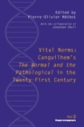 Image for Vital Norms : Canguilhem&#39;s &quot;The Normal and the Pathological&quot; in the Twenty-First Century