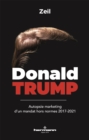 Image for Donald Trump. Autopsie marketing d&#39;un mandat hors normes 2017-2021