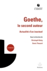 Image for Goethe, le second auteur: Actualite d&#39;un inactuel