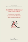 Image for Emotions en bataille XVIe-XVIIIe siecle: Sentiments, sensibilites et communautes d&#39;emotions de la premiere modernite