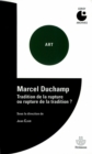 Image for Marcel Duchamp. Tradition de la rupture ou rupture de la tradition