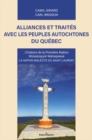 Image for Alliances et traites avec les peuples autochtones du Quebec: L&#39;histoire de la Premiere Nation Wolastoqiyik Wahsipekuk, La nation malecite du Saint-Laurent