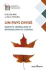 Image for Un pays divise: Identite, federalisme et regionalisme au Canada