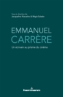 Image for Emmanuel Carrère: Un ecrivain au prisme du cinema