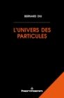 Image for L&#39;&#39;univers des particules