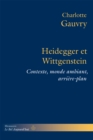 Image for Heidegger et Wittgenstein: Contexte, monde ambiant, arriere-plan