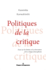 Image for Politiques de la critique: Essai sur les limites et la reinvention de la critique francophone