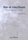 Image for Ibn al-Haytham. L&#39;emergence de la modernite classique