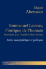 Image for Emmanuel Levinas, l&#39;intrigue de l&#39;humain: Entre metapolitique et politique. Entretiens avec Danielle Cohen-Levinas