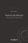 Image for Trafics de Proust: Merleau-Ponty, Sartre, Deleuze, Barthes