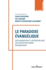 Image for Le paradoxe evangelique: Secularisations et laicisation face aux protestantismes evangeliques