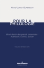 Image for Pour la philologie: Vie et destin des grands romanistes : Auerbach, Curtius, Spitzer