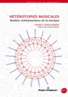 Image for Heterotopies musicales: Modeles mathematiques de la musique