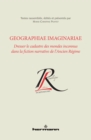 Image for Geographiae imaginariae: Dresser le cadastre des mondes inconnus dans la fiction narrative de l&#39;Ancien Regime
