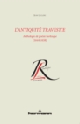 Image for L&#39;Antiquite travestie: Anthologie de poesie burlesque (1644-1658) (reedition)