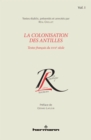 Image for La colonisation des Antilles, Volume 1: Textes francais du XVIIe siecle