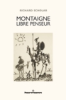 Image for Montaigne libre penseur