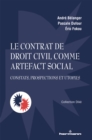 Image for Le contrat de droit civil comme artefact social: Constats, prospections et utopies