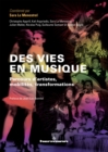 Image for Des vies en musique: Parcours d&#39;artistes, mobilites, transformations
