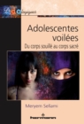 Image for Adolescentes voilees : du corps souille au corps sacre: Enquete aupres de jeunes Tunisiennes