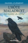 Image for L&#39;Hote maladroit: La matiere du mythe
