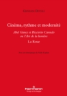 Image for Cinema, Rythme Et Modernite: Abel Gance Et Ricciotto Canudo Ou l&#39;Art De La Lumiere