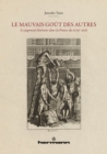 Image for Le Mauvais Gout Des Autres: Le Jugement Litteraire Dans La France Du XVIIIe Siecle