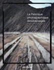Image for La Fabrique Photographique Des Paysages