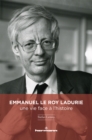 Image for Emmanuel Le Roy Ladurie : une vie face a l&#39;histoire