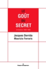 Image for Le Gout du secret: Entretiens 1993-1995