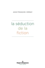 Image for La seduction de la fiction