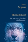 Image for Humanimaux : Ou placer les frontieres de l&#39;humain ?: Ou placer les frontieres de l&#39;humain ?