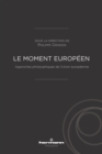 Image for Le moment europeen : Approches philosophiques de l&#39;Union europeenne: Approches philosophiques de l&#39;Union europeenne