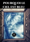 Image for Pourquoi Le Ciel Est Bleu - Tome 2: Roman D&#39;anticipation