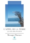 Image for L&#39;appel De La Terre: La Voix Des Anciens