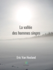 Image for La vallee des hommes singes