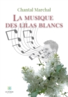 Image for La musique des lilas blancs