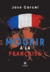 Image for Mourir a la francaise