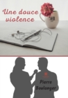 Image for Une douce violence