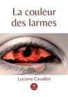 Image for La couleur des larmes