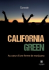 Image for California green : Au coeur d&#39;une ferme de marijuana