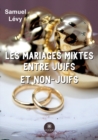 Image for Les mariages mixtes entre juifs et non-juifs