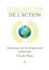 Image for Le manifeste de l&#39;action : Dynamique de developpement uniformise
