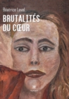 Image for Brutalites du coeur
